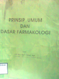 PRINSIP UMUM DAN DASAR FARMAKOLOGI