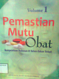 PEMASTIAN MUTU OBAT VOLUME 1