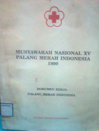 MUSYAWARAH NASIONAL XV PALANG MERAH INDONESIA 1990