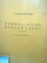 KEMBALI HIDUP DENGAN CACAT