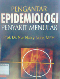 PENGANTAR EPIDEMIOLOGI PENYAKIT MENULAR