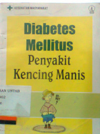 DIABETES MELLITUS PENYAKIT KENCING MANIS