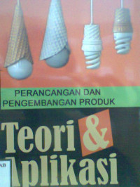 PERANCANGAN DAN PENGEMBANGAN PRODUK TEORI & APLIKASI