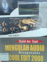 MUDAH DAN CEPAT MENGOLAH AUDIO MENGGUNAKAN COOL EDIT 2000