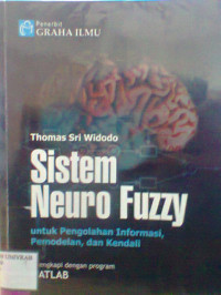 SISTEM NEURO FUZZY UNTUK PENGOLAHAN INFORMASI, PEMODELAN, DAN KENDALI