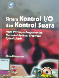 SISTEM KONTROL I/O DAN KONTROL SUARA PADA PC TANPA PROGRAMMINGMEMAKAI APLIKASI FREEWARE SYARAF LISTRIK