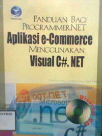 PANDUAN BAGI PROGRAMMER.NET APLIKASI E-COMMERCE MENGGUNAKAN VISUAL C#.NET