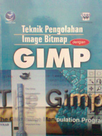 TEKNIK PENGOLAHAN IMAGE BITMAP DENGAN GIMP