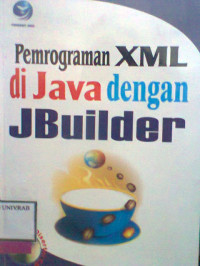 PEMROGRAMAN XML DI JAVA DENGAN JBUILDER