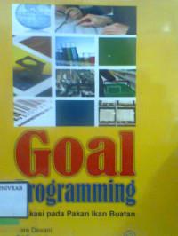 GOAL PROGRAMMING APLIKASI PADA PAKAN IKAN BUATAN