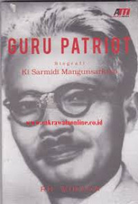 GURU PATRIOT BIOGRAFI KI SARMIDI MANGUNSARKORO