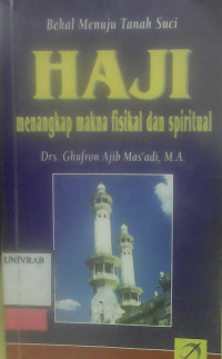 HAJI MENANGKAP MAKNA FISIKAL DAN SPIRITUAL