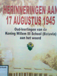 HERINNERINGEN AAN 17 AUGUSTUS 1945