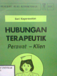 HUBUNGAN TERAPEUTIK PERAWAT KLIEN