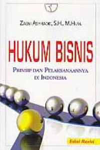 HUKUM BISNIS PRINSIP DAN PELAKSANAANNYADI INDONESIA