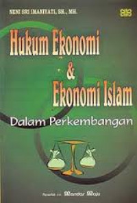 HUKUM EKONOMI DAN  EKONOMI ISLAM DALAM PERKEMBANGAN