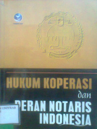 HUKUM KOPERASI DAN PERAN NOTARIS INDONESIA