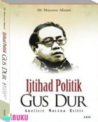 IJTIHAD POLITIK GUSDUR