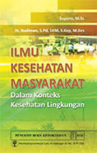 ILMU KESEHATAN MASYARAKAT DALAM KONTEKS KESEHATAN LINGKUNGAN