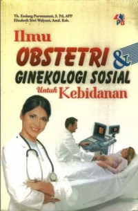 ILMU OBSTETRI DAN GINEKOLOGI SOSIAL UNTUK KEBIDANAN