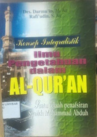 KONSEP INTEGRALISTIK ILMU PENGETAHUAN DALAM AL QURAN