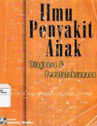 ILMU PENYAKIT ANAK DIAGNOSA & PENATALAKSANAAN