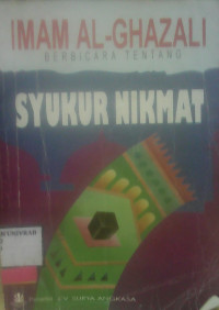 IMAM AL GHAZALI BERBICARA TENTANG SYUKUR NIKMAT