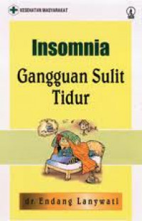 INSOMNIA GANGGUAN SULIT TIDUR