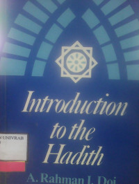 INTRODUCTION TO THE HADITH