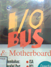 I/O BUS & MOTHERBOARD