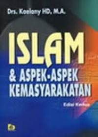 ISLAM DAN ASPEK - ASPEK KEMASYARAKATAN