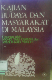 KAJIAN BUDAYA DAN MASYARAKAT DI MALAYSIA