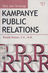 KIAT DAN STRATEGI KAMPANYE PUBLIC RELATIONS