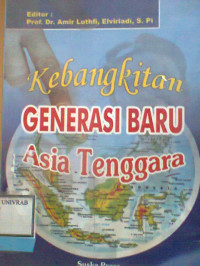 KEBANGKITAN GENERASI BARU ASIA TENGGARA