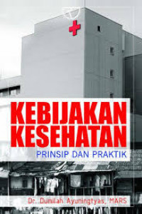 KEBIJAKAN KESEHATAN PRINSIP DAN PRAKTIK