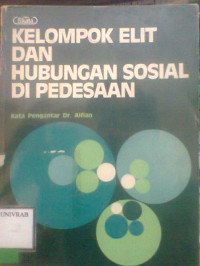 KELOMPOK ELIT DAN HUBUNGAN SOSIAL DI PEDESAAN