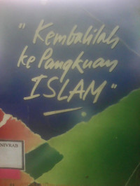 KEMBALILAH KE PANGKUAN ISLAM