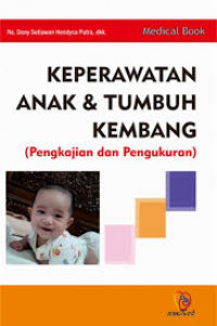 KEPERAWATAN ANAK DAN TUMBUH KEMBANG