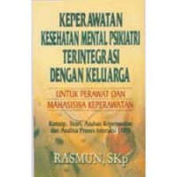 KEPERAWATAN KESEHATAN MENTAL PSIKIATRI TERINTEGRASI DENGAN KELUARGA