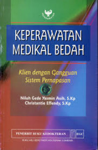 KEPERAWATAN MEDIKAL BEDAH KLIEN DENGAN GANGGUAN SISTEM PERNAPASAN