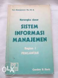 KERANGKA DASAR SISTEM INFORMASI MANAJEMEN