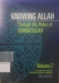 KNOWING ALLAH THROUGH HIS RULES OF SUNNATULLAH