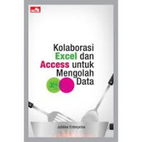 KOLABORASI EXCEL DAN ACCESS UNTUK MENGOLAH DATA