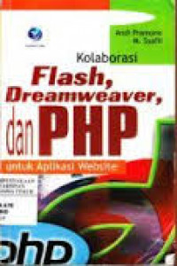 KOLABORASI FLASH ,DREAMWEAVER DAN PHP UNTUK APLIKASI WEBSITE