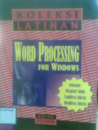 KOLEKSI LATIHAN WORD PROCESSING FOR WINDOWS