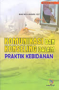 KOMUNIKASI DAN KONSELING DALAM PRAKTIK KEBIDANAN