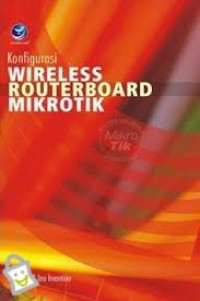 KONFIGURASI WIRELESS ROUTERBOARD MIKROTIK