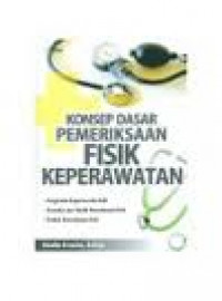 KONSEP DASAR PEMERIKSAAN FISIK KEPERAWATAN