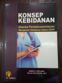 KONSEP KEBIDANAN DISERTAI PENDOKUMENTASIAN MANAJEMEN KEBIDANAN DALAM SOAP