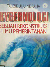 KYBERNOLOGI SEBUAH REKONSTRUKSI ILMU PEMERINTAHAN